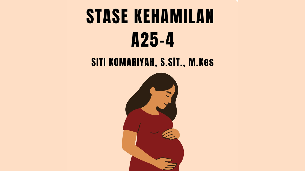 Stase Kehamilan A 25 -4